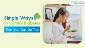 Simple Ways to Control Diabetes That You Can Do Too