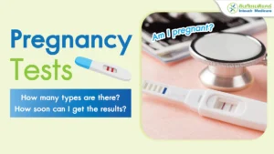 Types of Pregnancy Tests and How Soon You Can Get Accurate Results